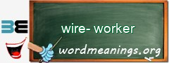 WordMeaning blackboard for wire-worker